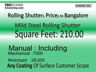 8088887887
Manual : Including
Mechanical :7000
Motorized :28.000
.
.
.
Mild Steel Rolling Shutter
 