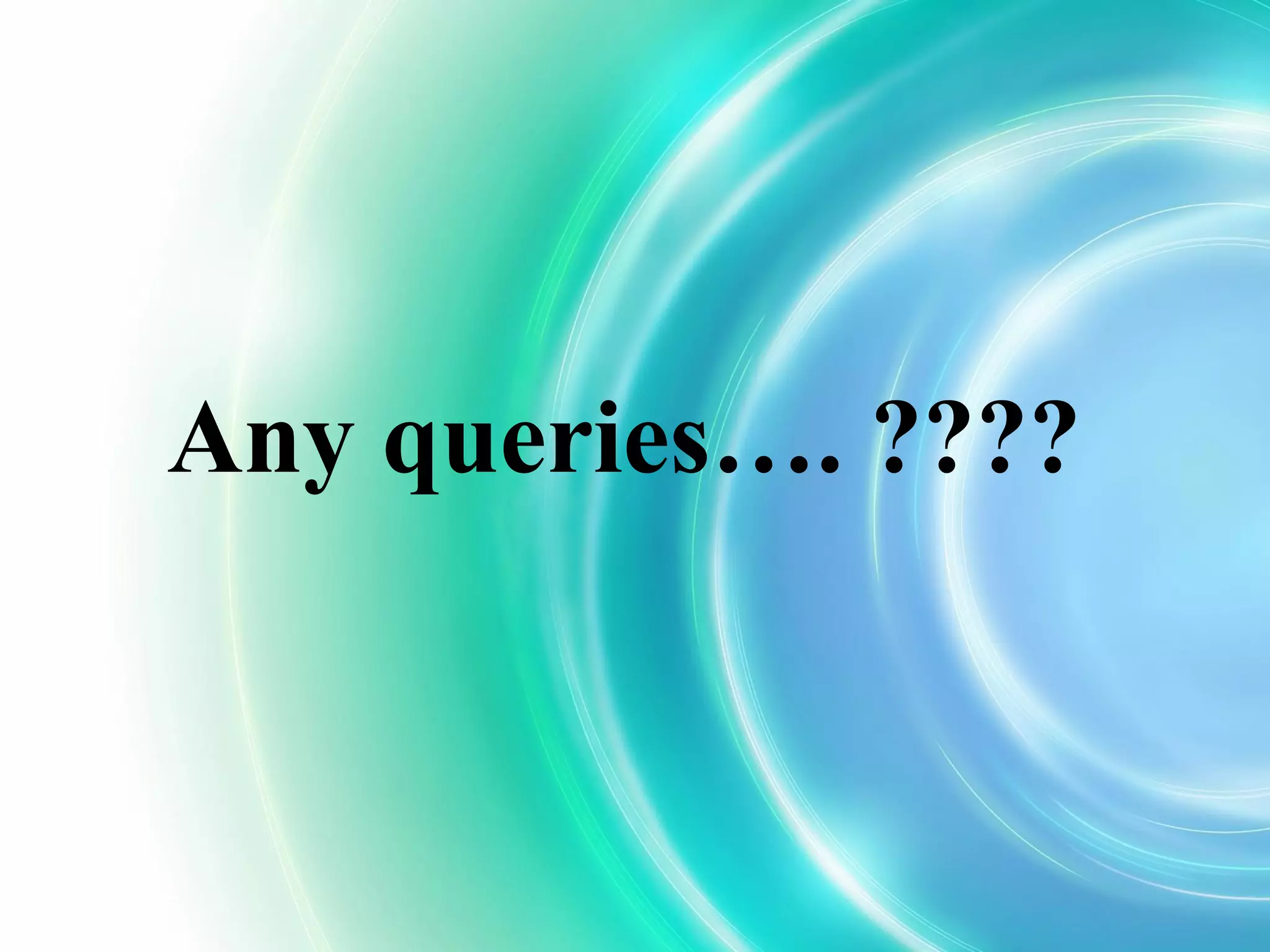 Any queries…. ????
 