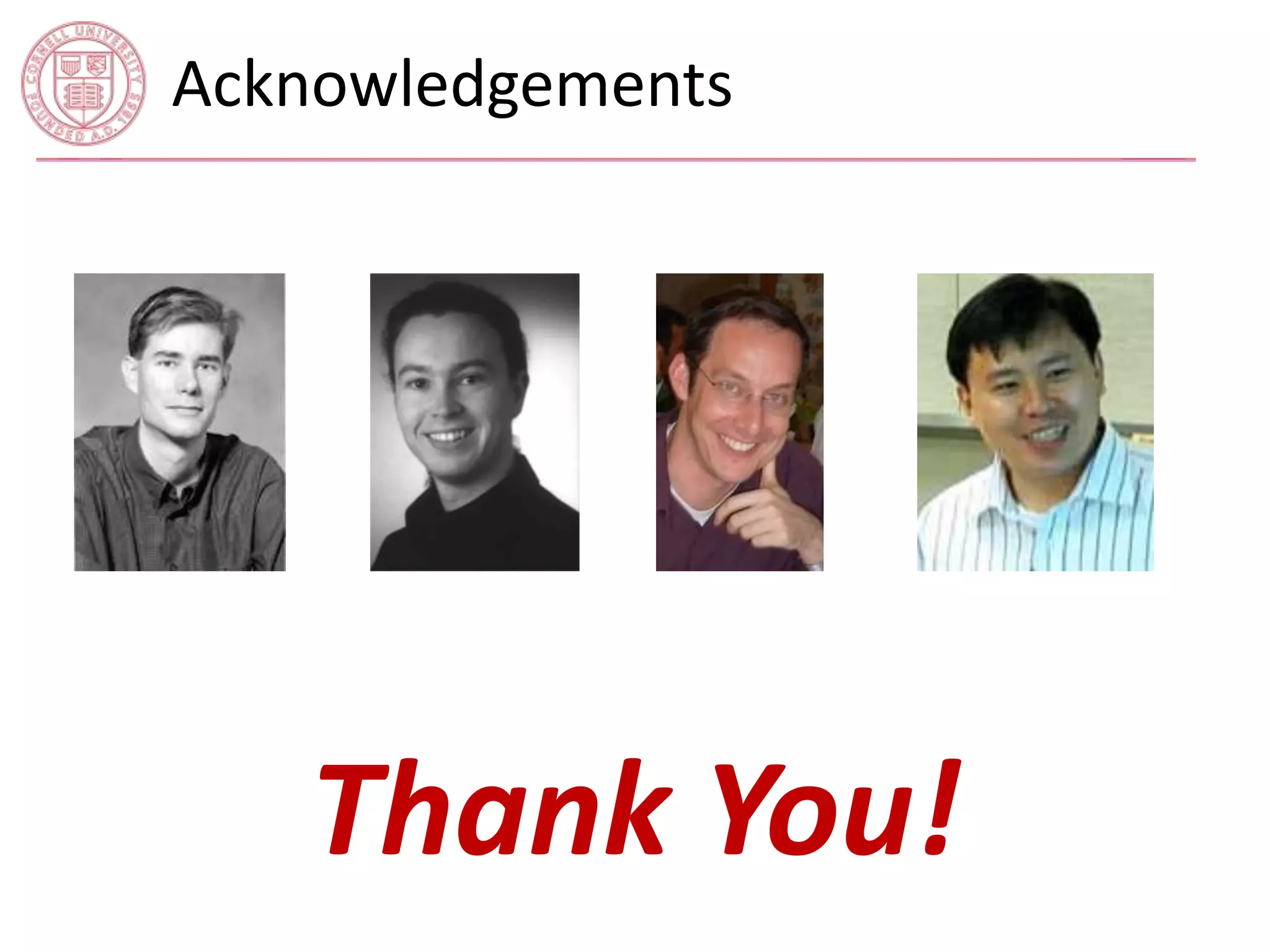 Acknowledgements 
Thank You! 
 