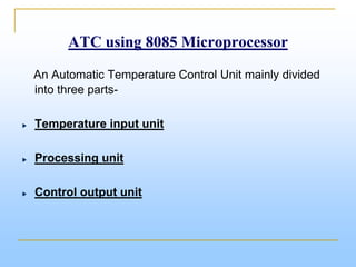 Automatic temperature control using 8085 microprocessor | PPTX