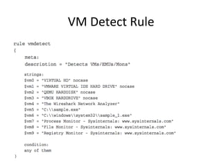 VM 
Detect 
Rule 
• 
 