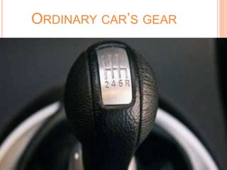 ORDINARY CAR’S GEAR
 