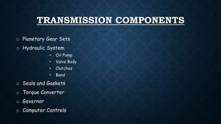 Transmission System Components Computer Automatic transmission system | PPTX