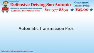 Automatic Transmission Pros
 