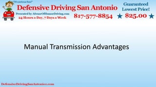 Manual Transmission Advantages
 