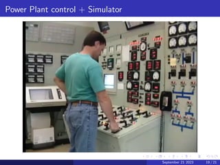 Power Plant control + Simulator
Figure: September 21 2023 19 / 21
 