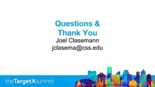 Questions &
Thank You
Joel Clasemann
jclasema@css.edu
 