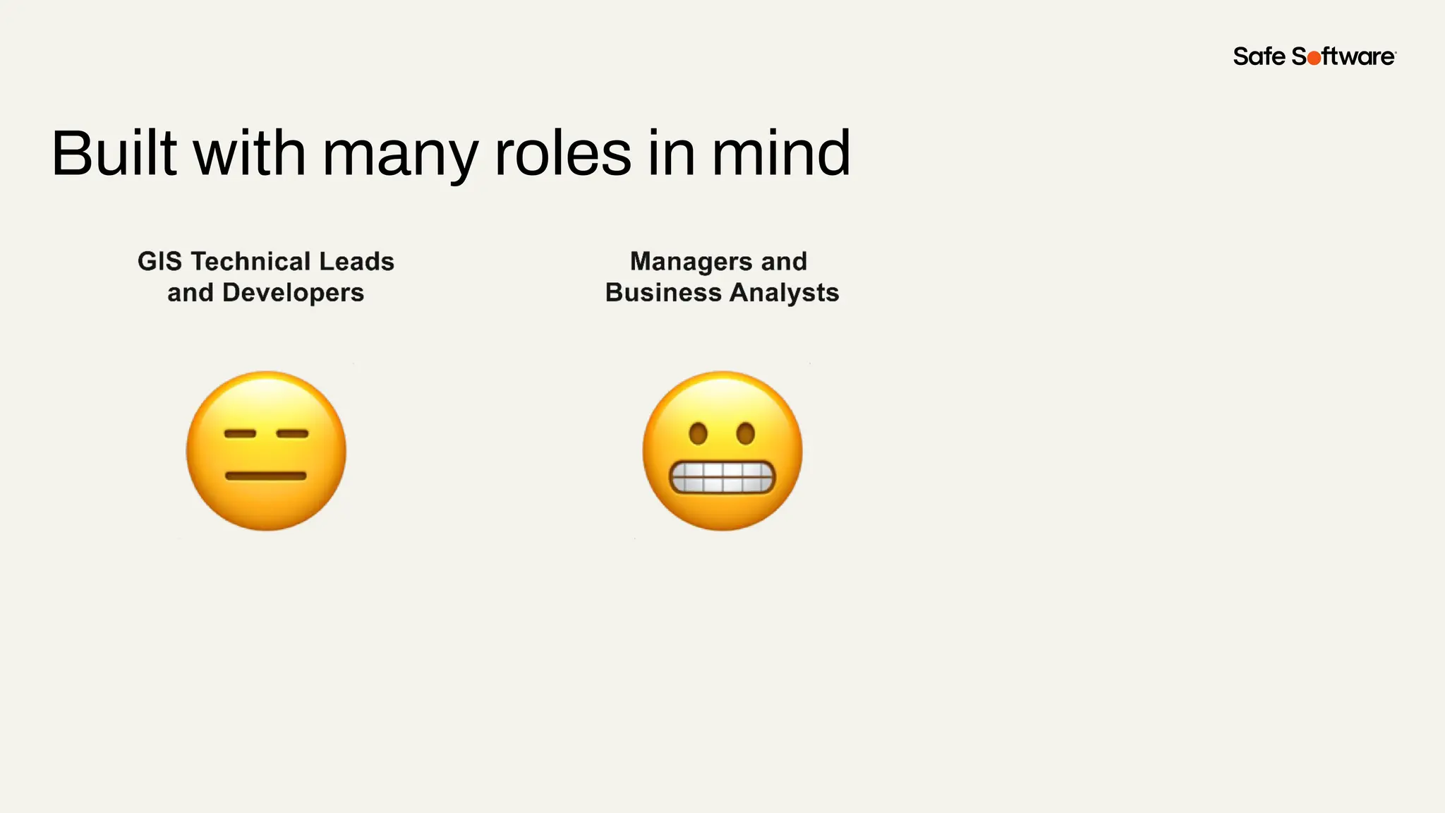 Built with many roles in mind
 