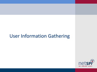 User Information Gathering
 