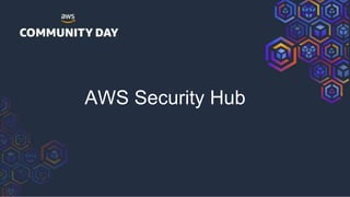AWS Security Hub
 
