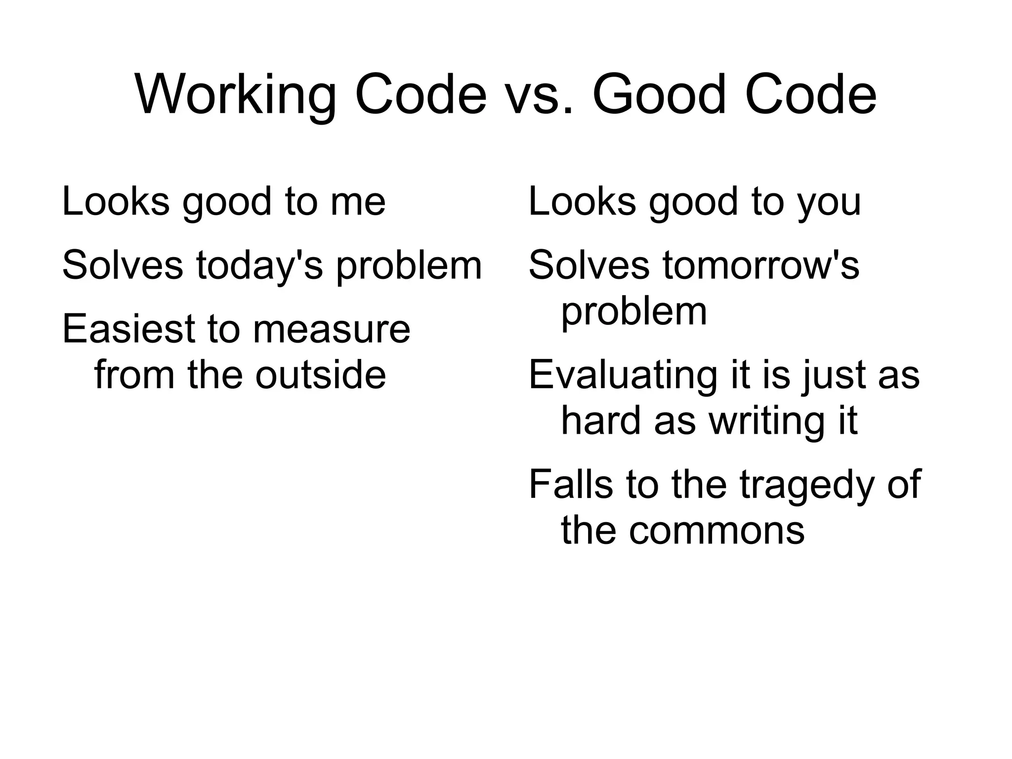 Working Code vs. Good Code Looks good to me 