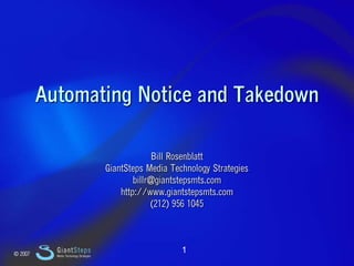 Slide 1




             Automating Notice and Takedown

                                                           Bill R...
