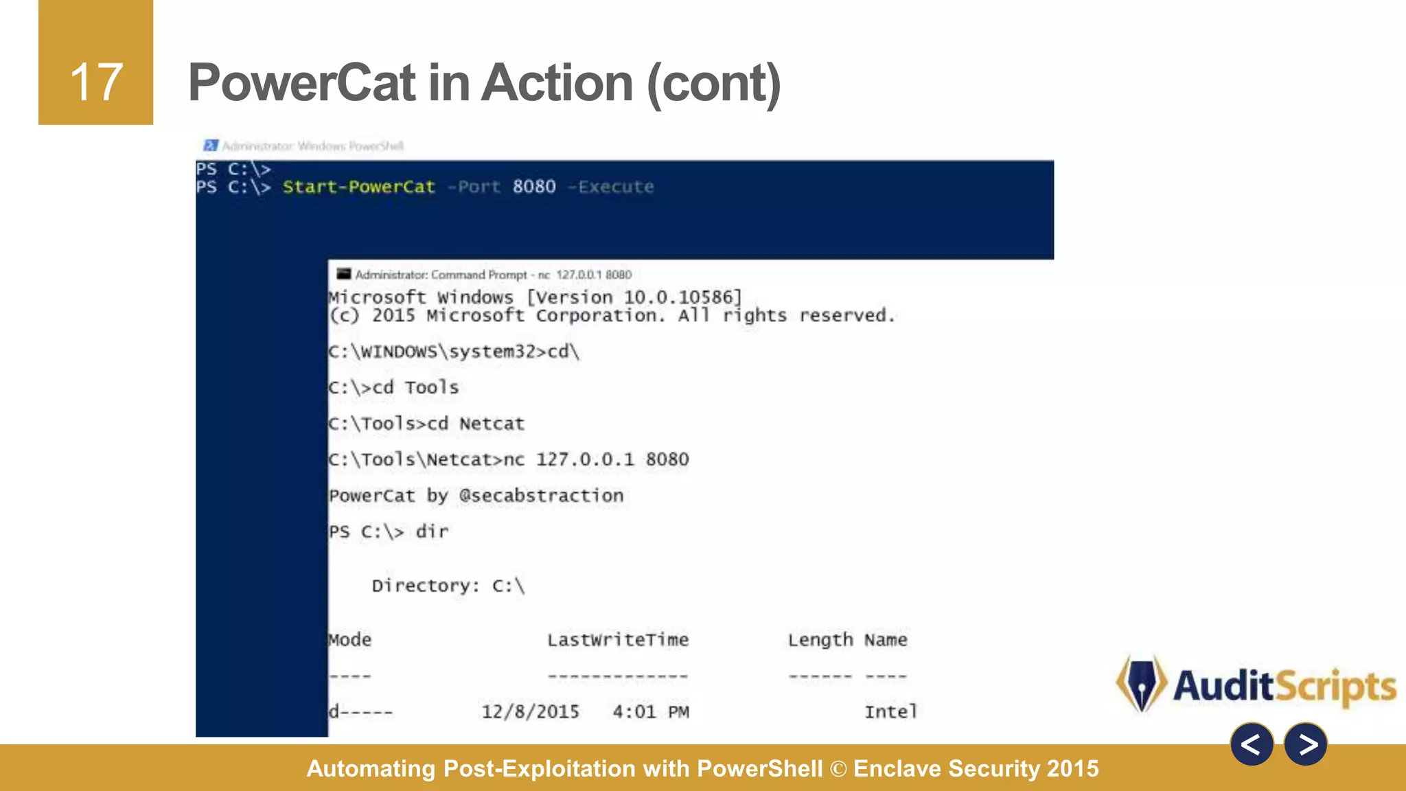 17
Automating Post-Exploitation with PowerShell © Enclave Security 2015
PowerCat in Action (cont)
 