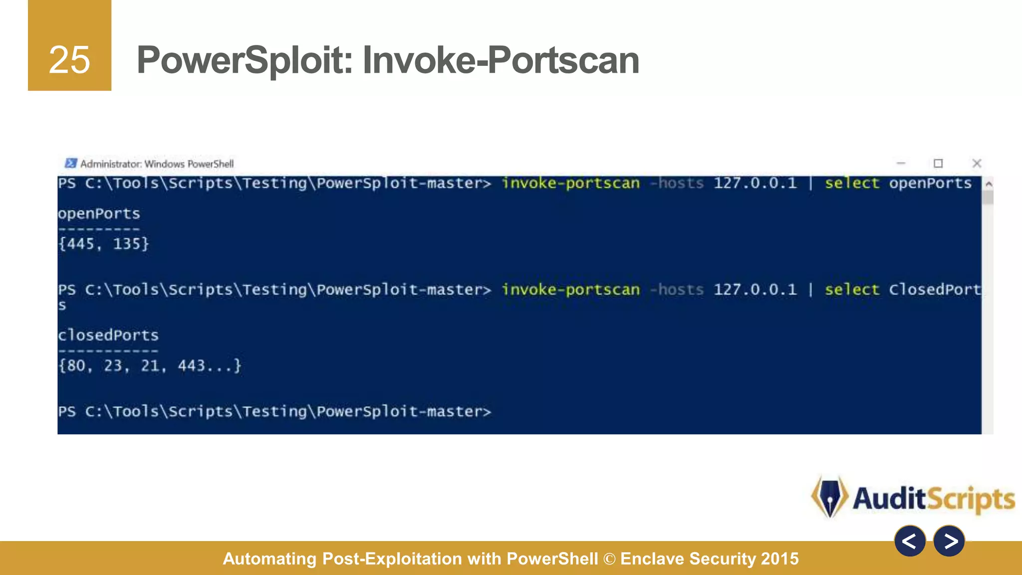 25
Automating Post-Exploitation with PowerShell © Enclave Security 2015
PowerSploit: Invoke-Portscan
 
