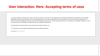 User interaction. Here: Accepting terms of uses
 