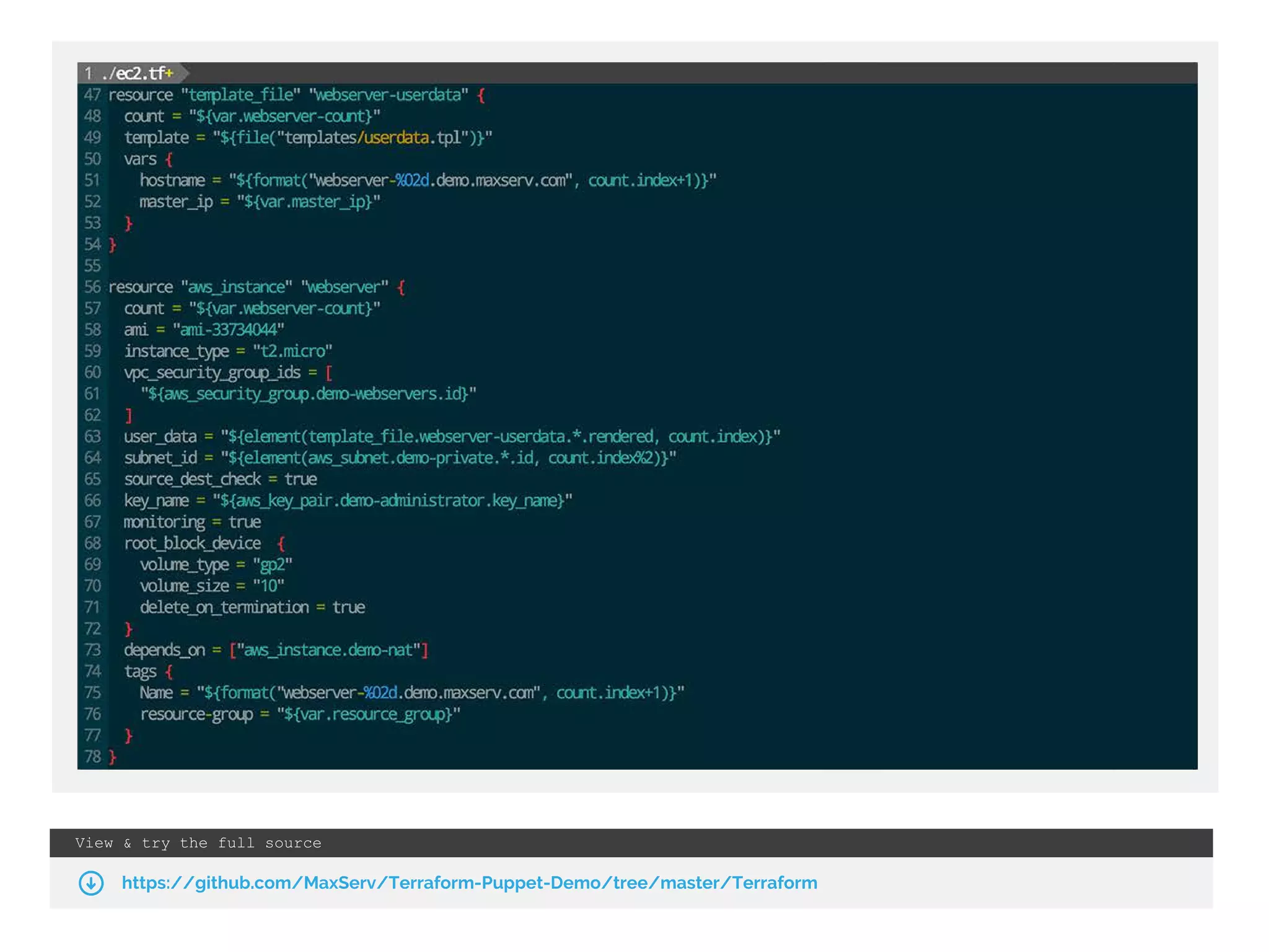 View & try the full source
https://github.com/MaxServ/Terraform-Puppet-Demo/tree/master/Terraform
 