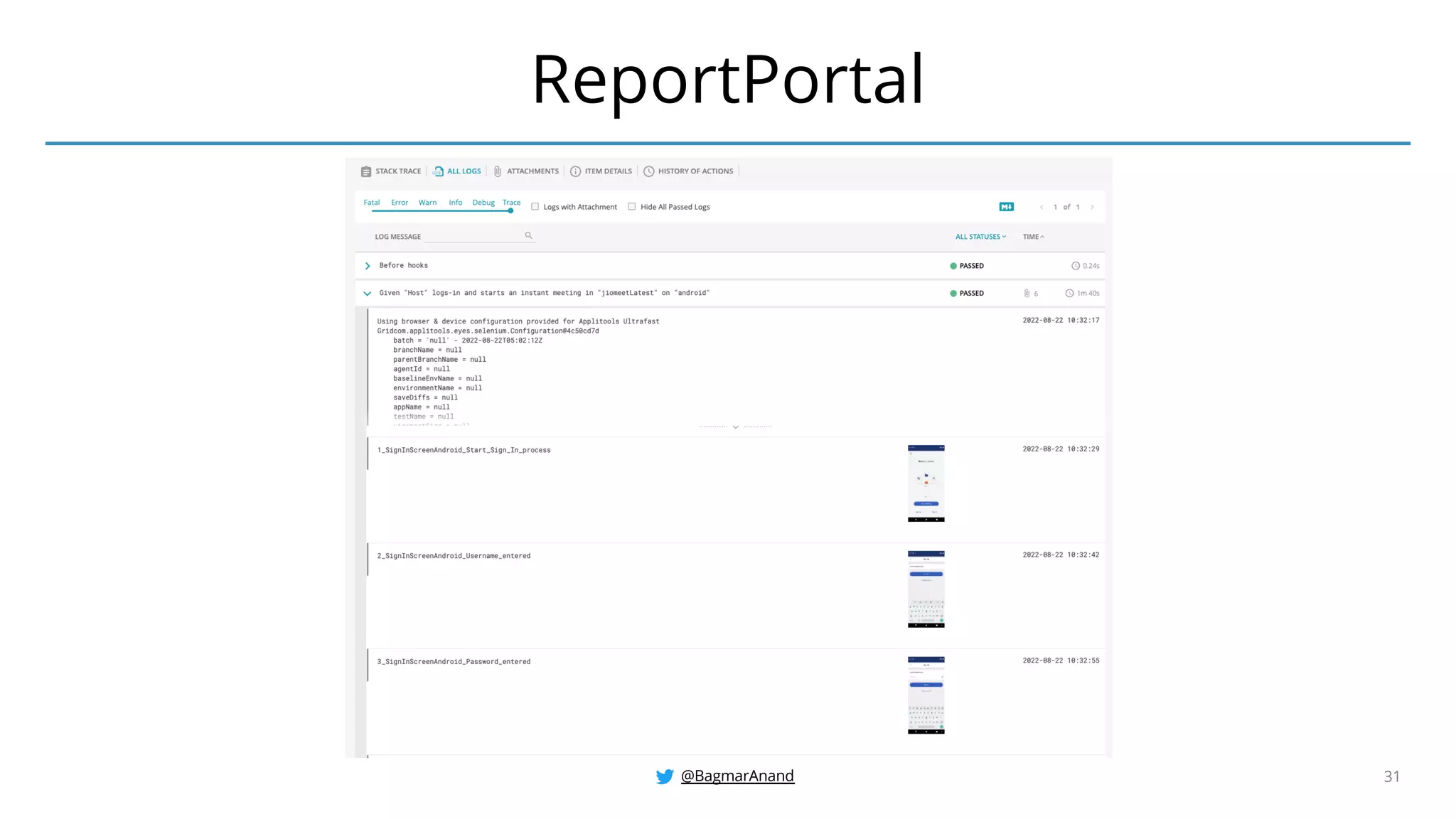 @BagmarAnand 31
ReportPortal
 