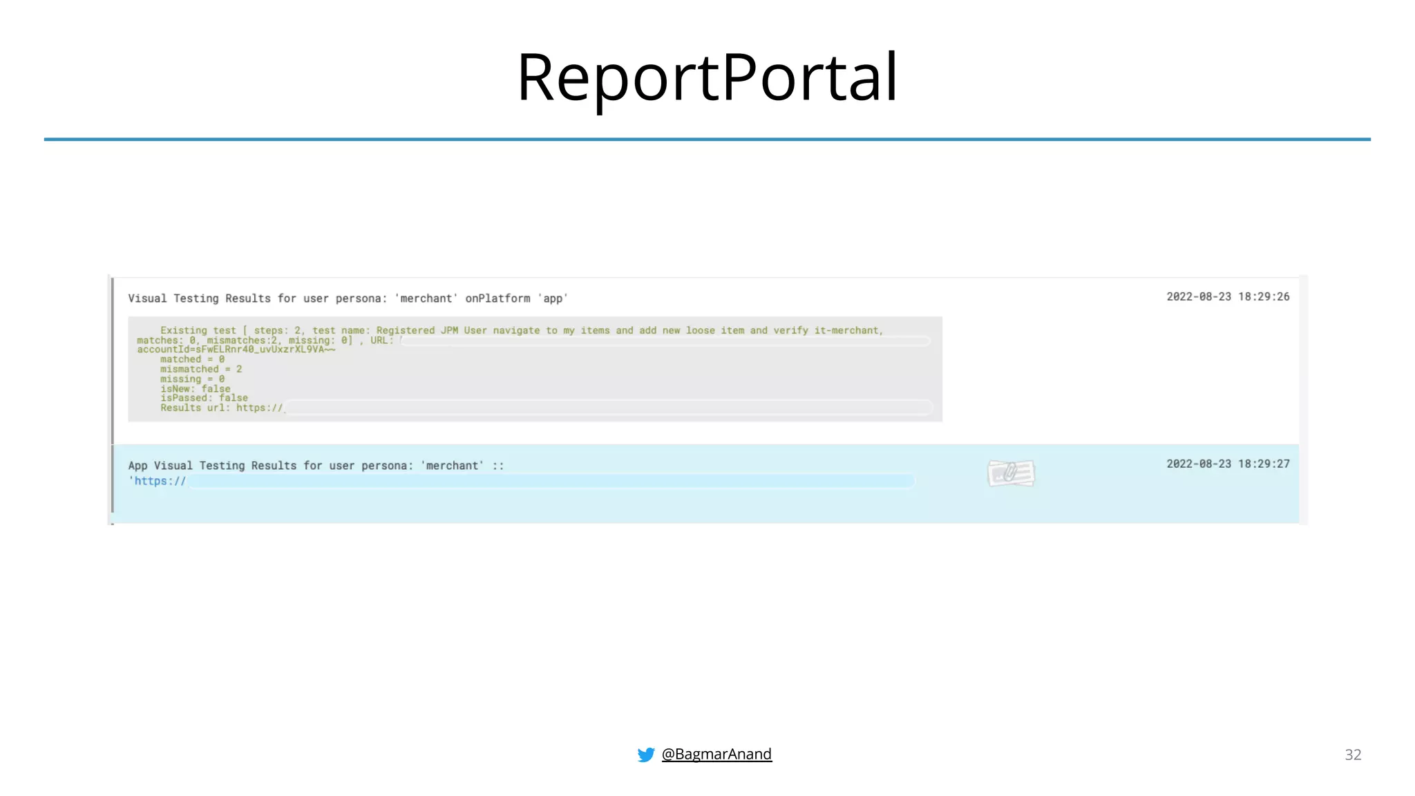 @BagmarAnand 32
ReportPortal
 