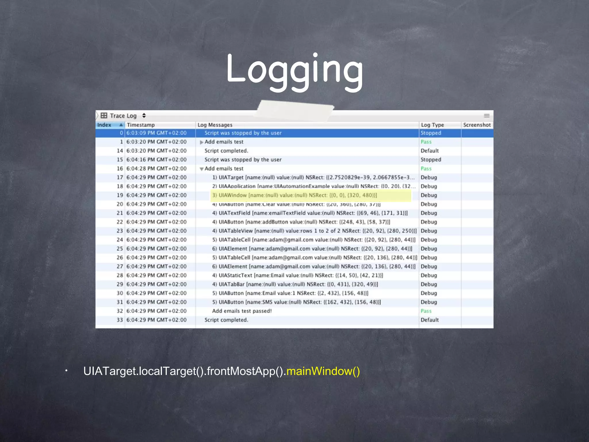 Logging UIATarget.localTarget().frontMostApp(). mainWindow() 