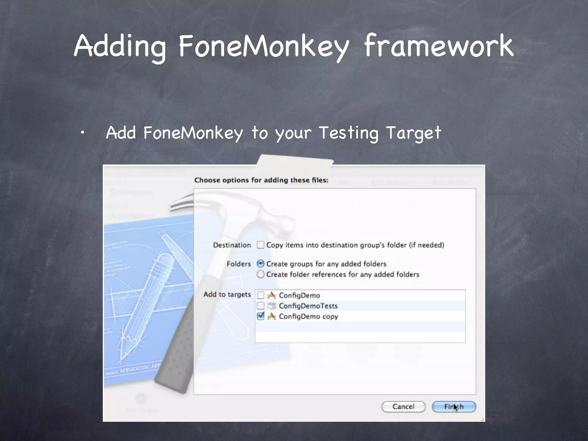 Adding FoneMonkey framework Add FoneMonkey to your Testing Target 