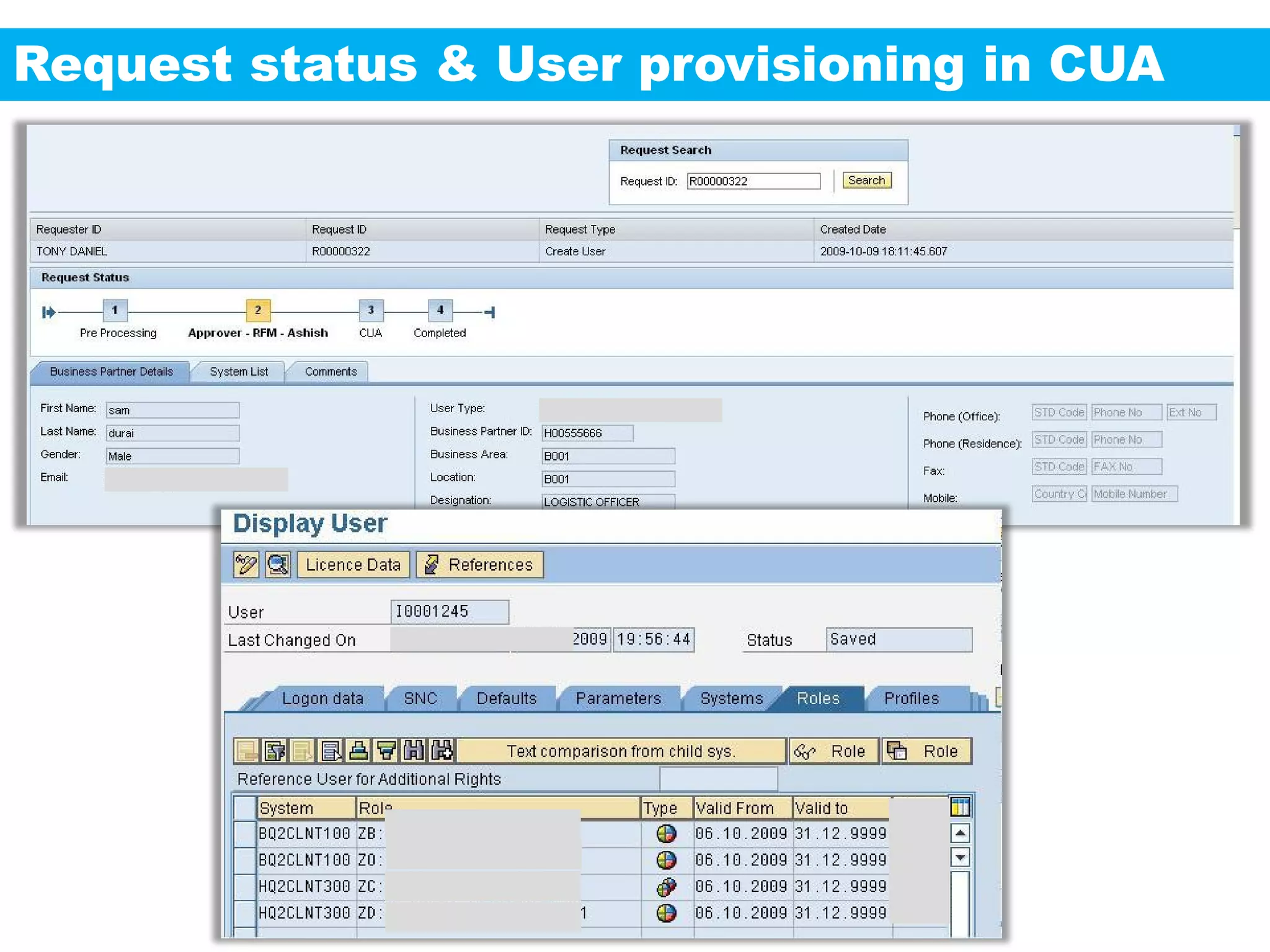 Request status & User provisioning in CUA




                    INCTURE 2011 / 15   Engineering Your Success
 