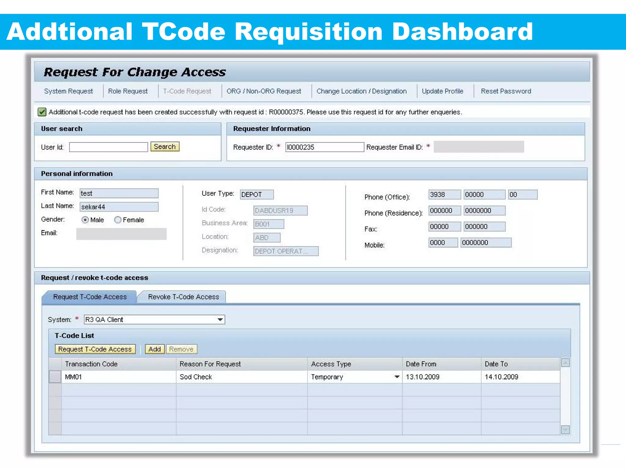 Addtional TCode Requisition Dashboard




                   INCTURE 2011 / 19   Engineering Your Success
 
