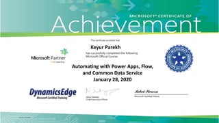 Keyur Parekh
Automating with Power Apps, Flow,
and Common Data Service
January 28, 2020
Robert Florescu
 