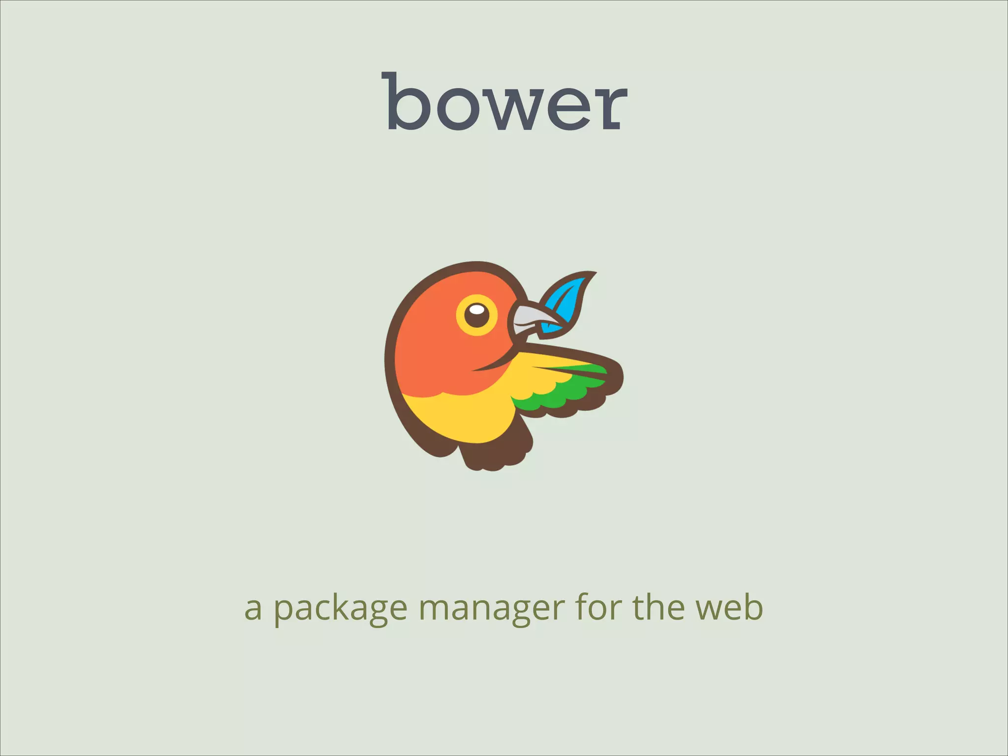bower

a package manager for the web

 