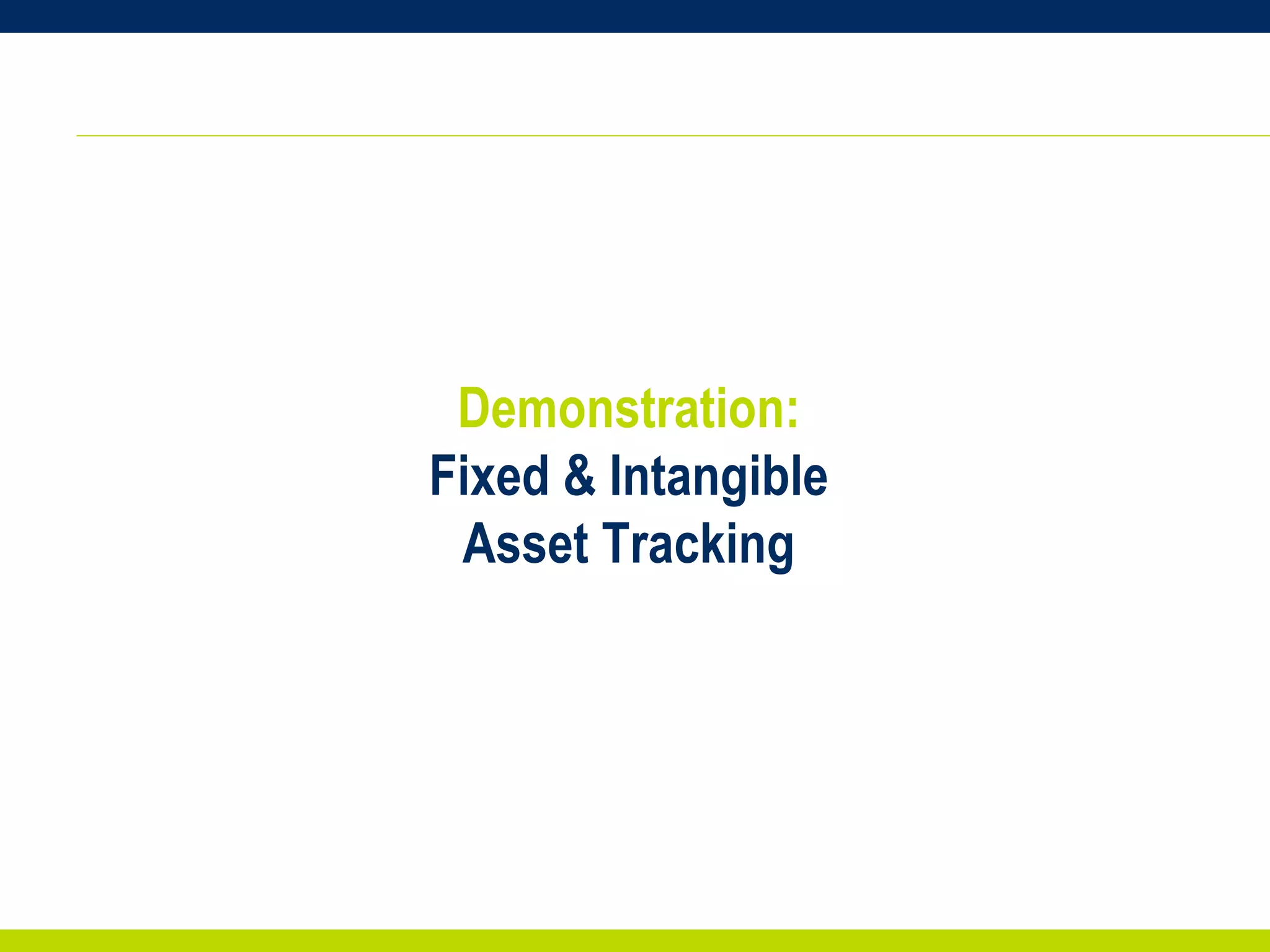 Demonstration: Fixed & Intangible Asset Tracking 