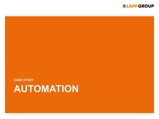 AUTOMATION
CASE STUDY