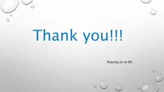 Thank you!!!
Passing on to DS
 