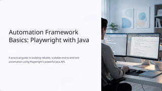 Automation Framework Basics (Playwright with Java) | PPTX