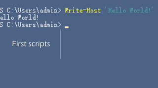 First scripts
 