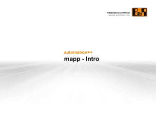 automation++
mapp - Intro
 