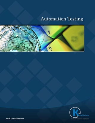 Automation Testing




www.kualitatem.com
 