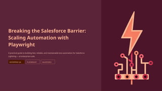Playwright Automation with Salesforce fast, reliable, and scalable ...