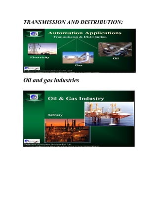 TRANSMISSION AND DISTRIBUTION:
Oil and gas industries
 