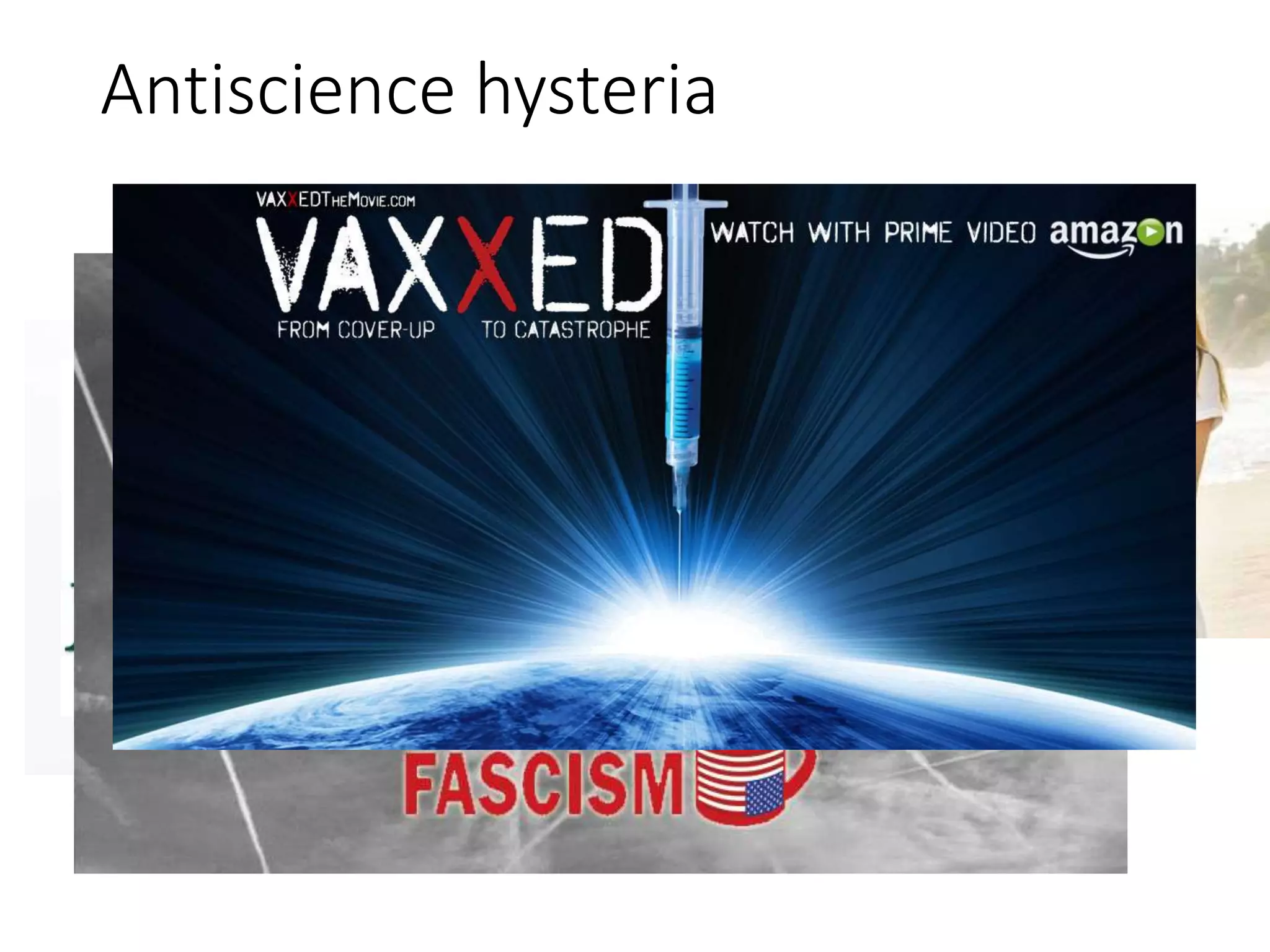 Antiscience hysteria
 