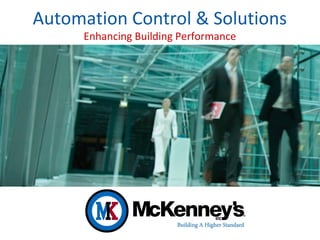 Automation & Control Solutions
      Enhancing Building Performance
 