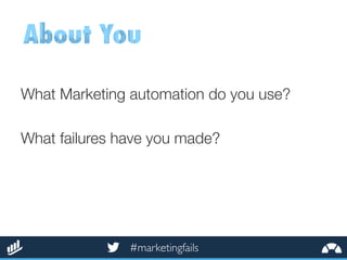 #marketingfails
What Marketing automation do you use?

What failures have you made?
 