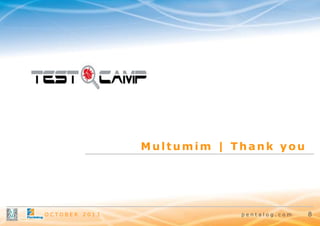 Multumim | Thank you

OCTOBER

2013

pentalog.com

8

 