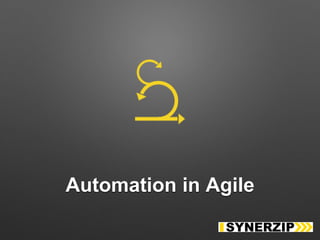 Automation in Agile
 