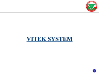 22
22
VITEK SYSTEM
 