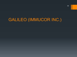 GALILEO (IMMUCOR INC.)
59
 