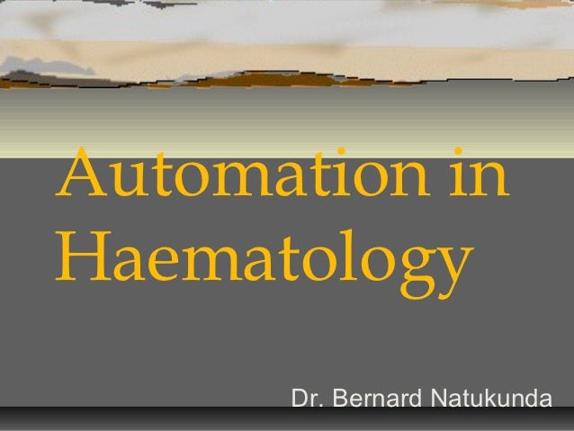 Part Iii Automation In Hematology And Hemostasis Ppt Video Online Download