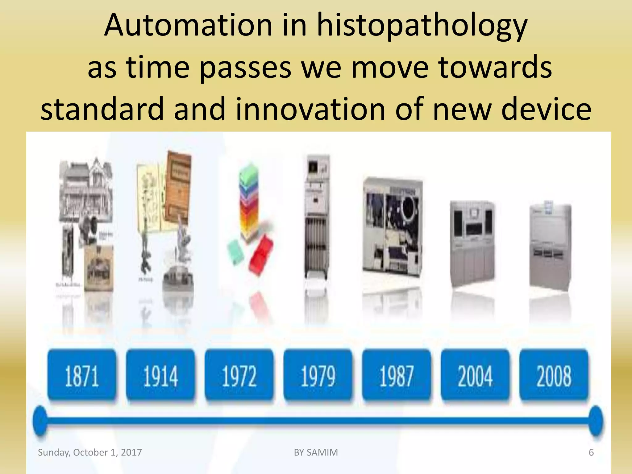 Automation in histopathology or advance technology in histopathology ...