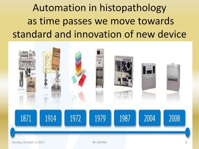 Automation in histopathology or advance technology in histopathology ...