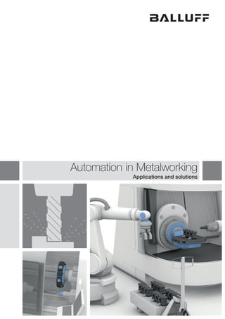 Automation in Metalworking
Applications and solutions
 