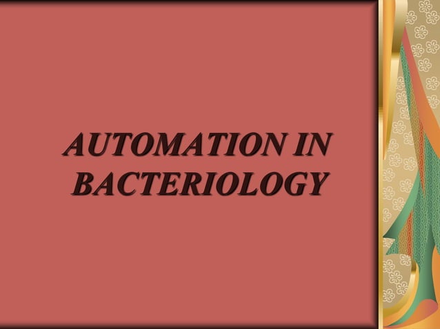 Automation of microbiology | PPT | Operating Systems | Computer ...